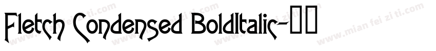 Fletch Condensed BoldItalic字体转换